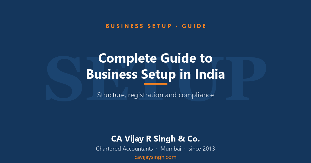 Complete guide to business setup in India — structure, registration and compliance — Vijay R Singh & Co.