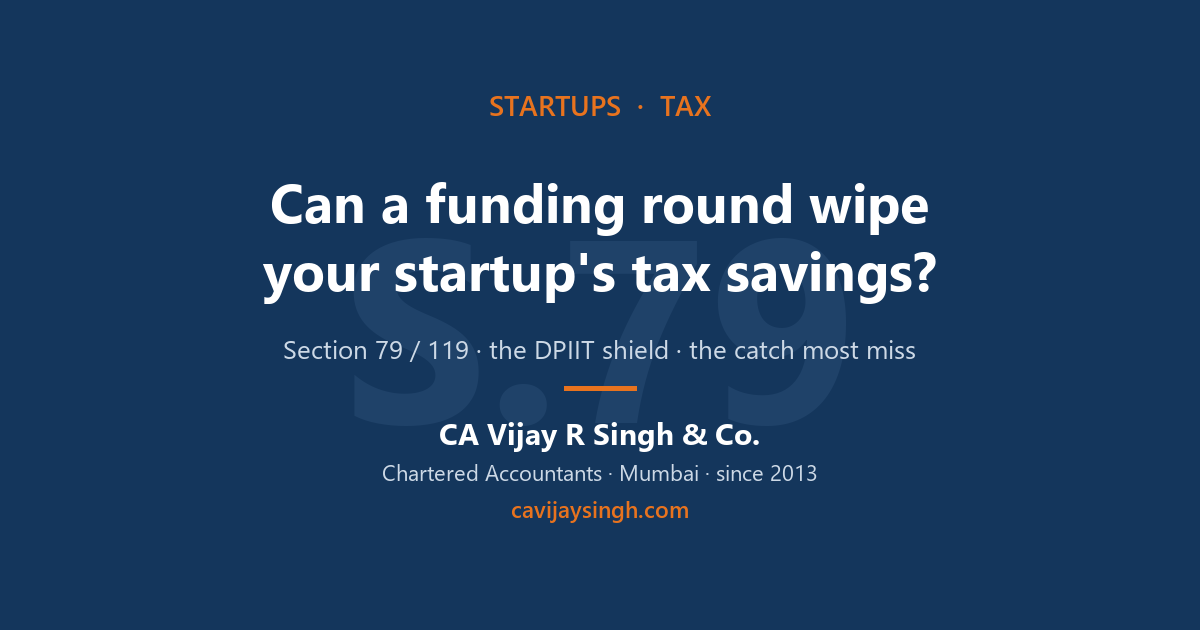 Section 79 funding round and startup carry-forward losses, the DPIIT shield, by Vijay R Singh and Co Mumbai