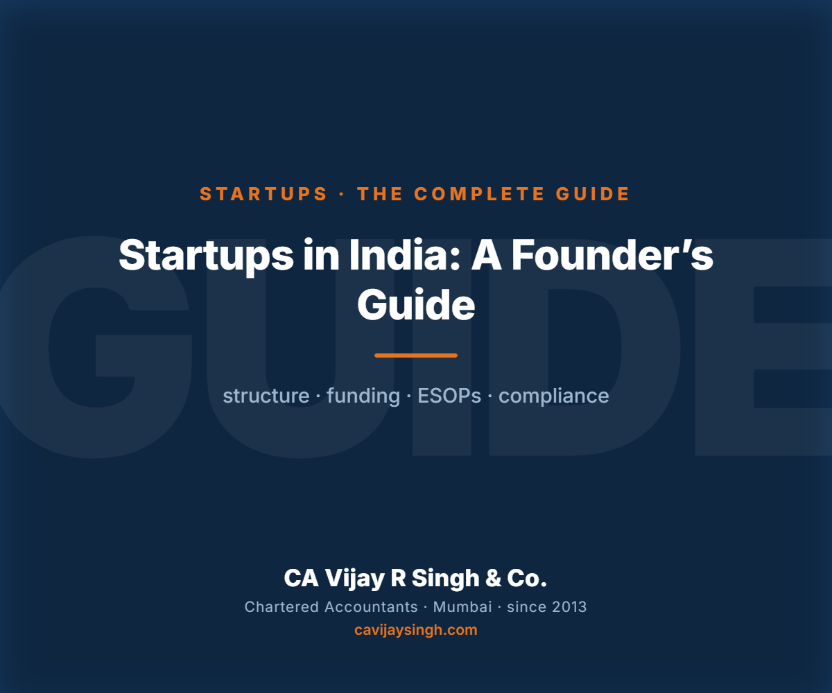 Startups in India — a founder's guide to structure, funding, tax and compliance