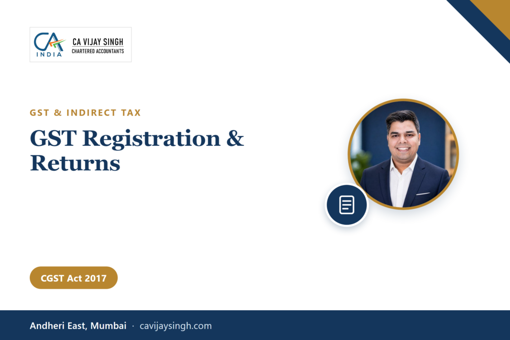 GST registration and return filing service by Vijay R Singh & Co., Chartered Accountants, Andheri East, Mumbai